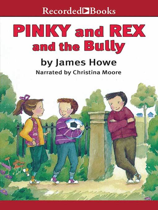 Title details for Pinky and Rex and the Bully by James Howe - Available